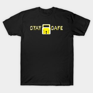 Stay Safe T-Shirt